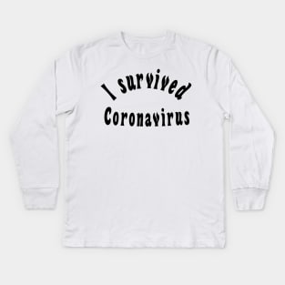 I survived coronavirus Kids Long Sleeve T-Shirt